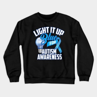 Light It Up Blue For Autism Awareness Blue Ribbon Crewneck Sweatshirt